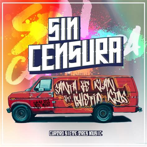 santa fe klan sabes sin censura|SIN CENSURA (PART. GHETTO KIDS)